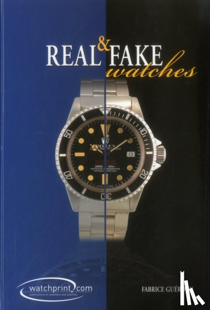 Gueroux, Fabrice - Real and Fake Watches