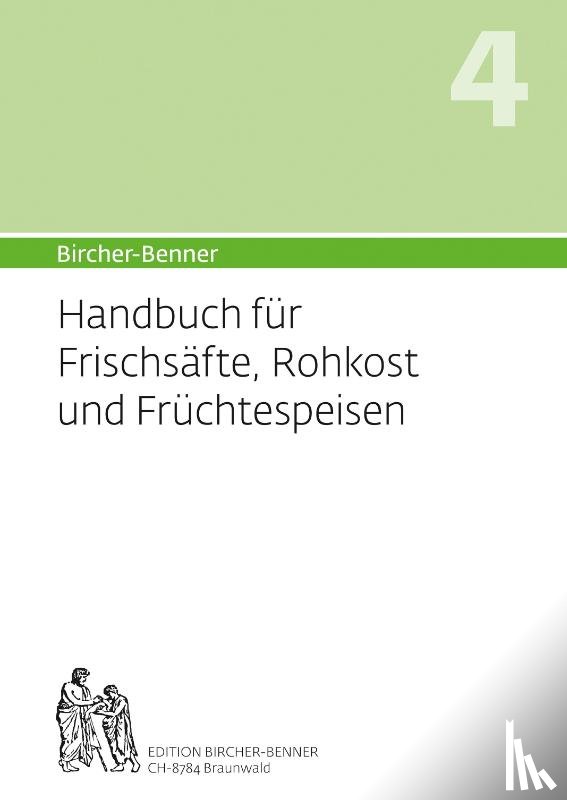 Bircher, Andres - (Hand)buch für Frischsäfte, Rohkost und Früchtespeisen