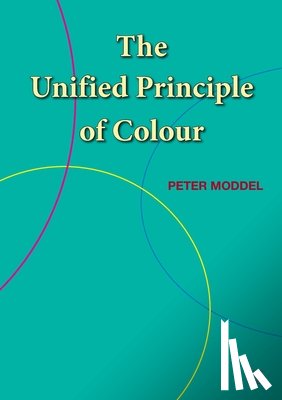 Moddel, Peter - The Unified Principle of Colour