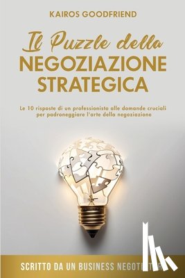 Goodfriend, Kairos - Il Puzzle della Negoziazione Strategica