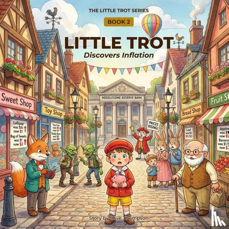Thompson, Clive - LITTLE TROT DISCOVERS INFLATION