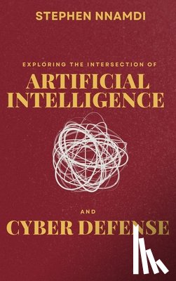 Nnamdi, Stephen - Exploring The Intersection Of Artificial Intelligence And Cyber Defense