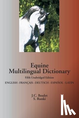 Boulet, Jean-Claude, Runki, Steffen - Equine Multilingual Dictionary