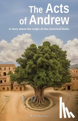 Marceau, Marc-André - The Acts of Andrew