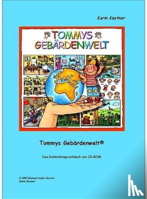 Kestner, Karin - Tommys Gebärdenwelt 1 - Das Gebärdensprachbuch