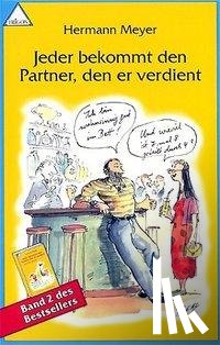 Meyer, Hermann - Jeder bekommt den Partner, den er verdient 2