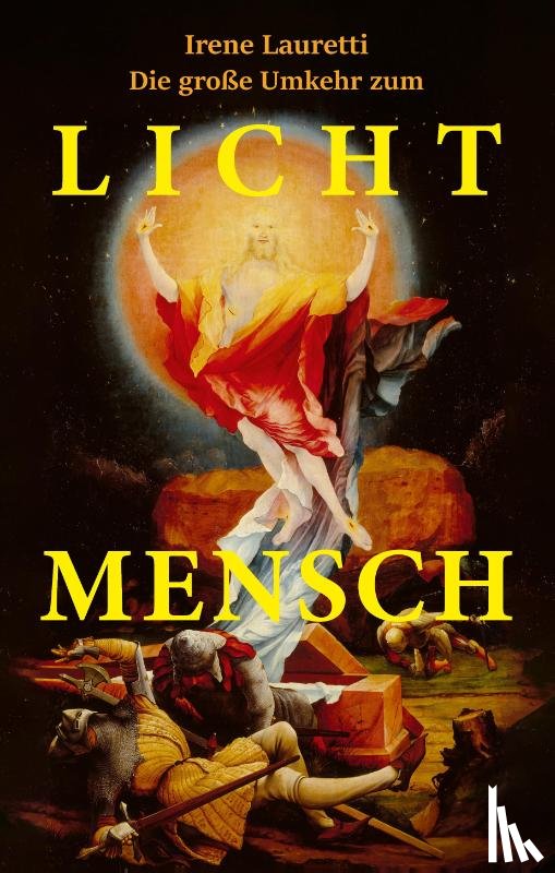 Lauretti, Irene - Die große Umkehr zum Licht-Mensch