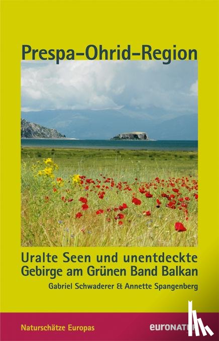 Schwaderer, Gabriel, Spangenberg, Annette - Naturschätze Europas 01. Prespa-Ohrid-Region