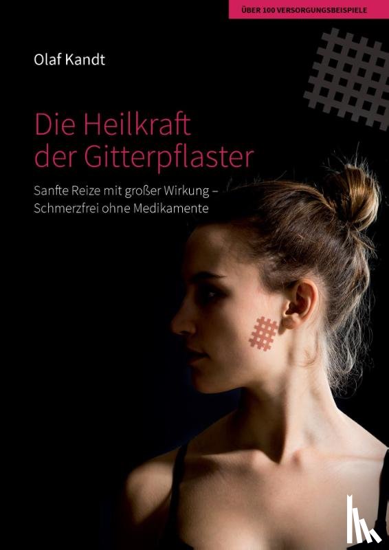 Kandt, Olaf - Die Heilkraft der Gitterpflaster