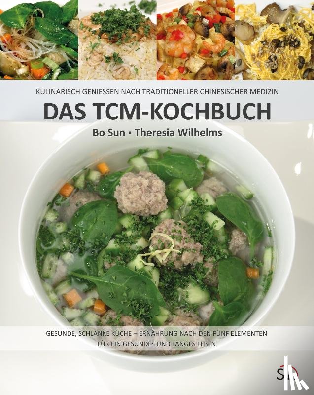 Sun, Bo, Wilhelms, Theresia - Das TCM-Kochbuch