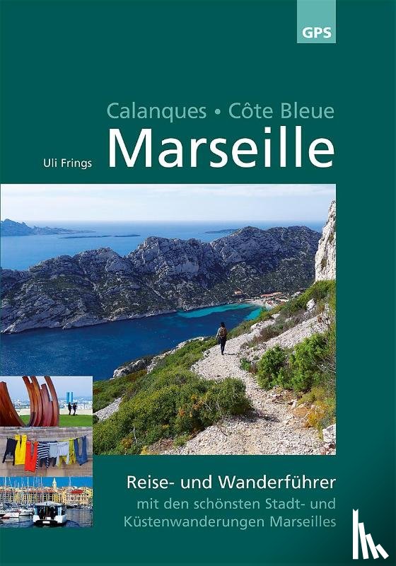 Frings, Uli - Marseille, Calanques, Côte Bleue