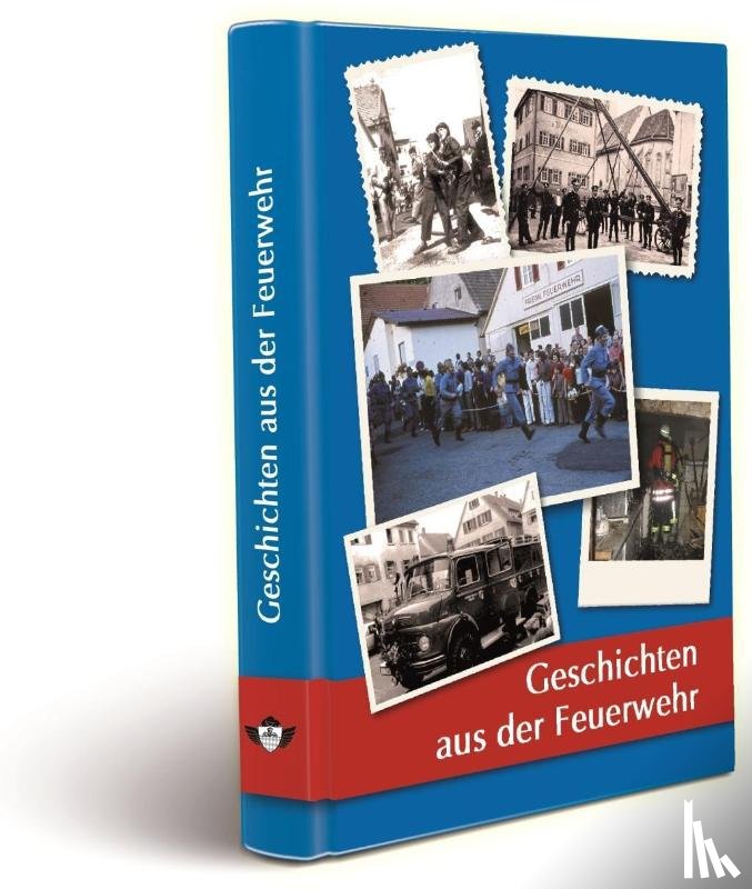 Nuth, Günter, Meyer-Pyritz, Martin, Volz, Siegfried, Ziegler, Klaus - Geschichten aus der Feuerwehr