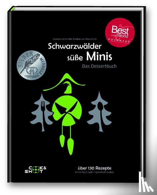 Scheidel, Verena, Wassmer, Manuel - Schwarzwälder süße Minis. Das Desssertbuch