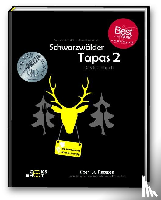 Wassmer, Manuel, Scheidel, Verena - Schwarzwälder Tapas 2 - "Beste Kochbuchserie des Jahres" weltweit