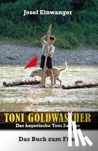 Einwanger, Josef - Toni Goldwascher