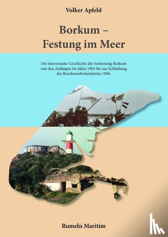 Apfeld, Volker - Borkum - Festung im Meer