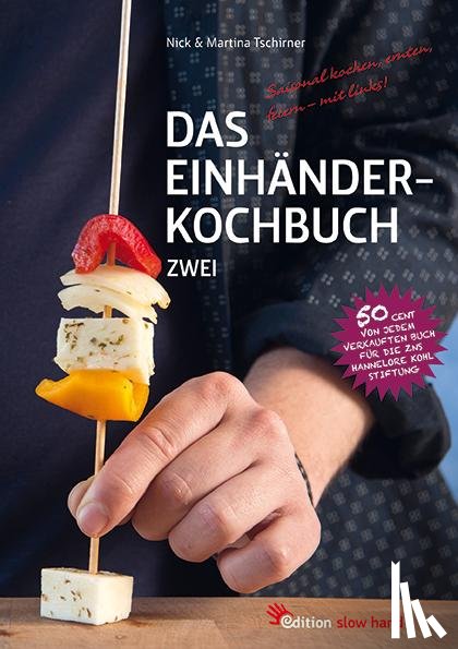 Tschirner, Martina, Tschirner, Nick - Das Einhänderkochbuch Zwei