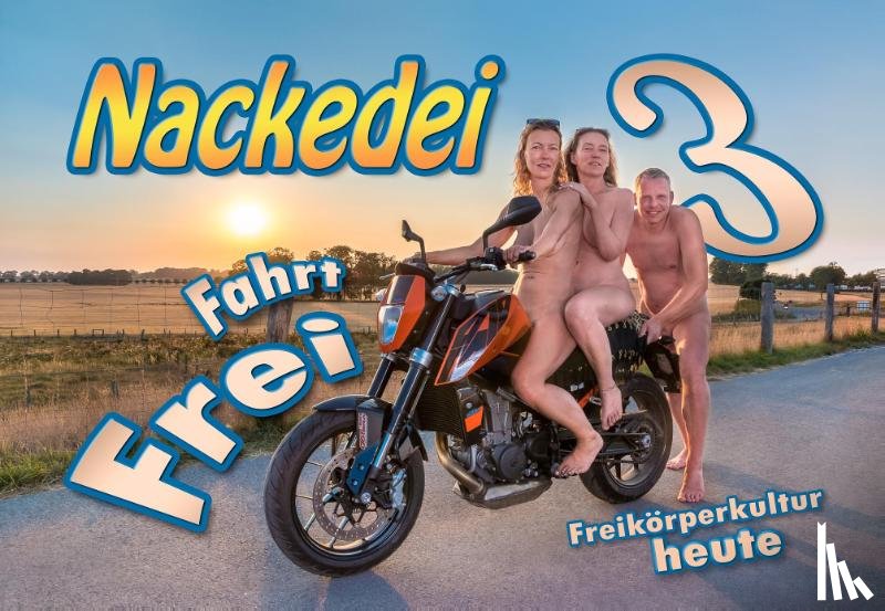 Sander, Norbert - Nackedei 3: Fahrt Frei!