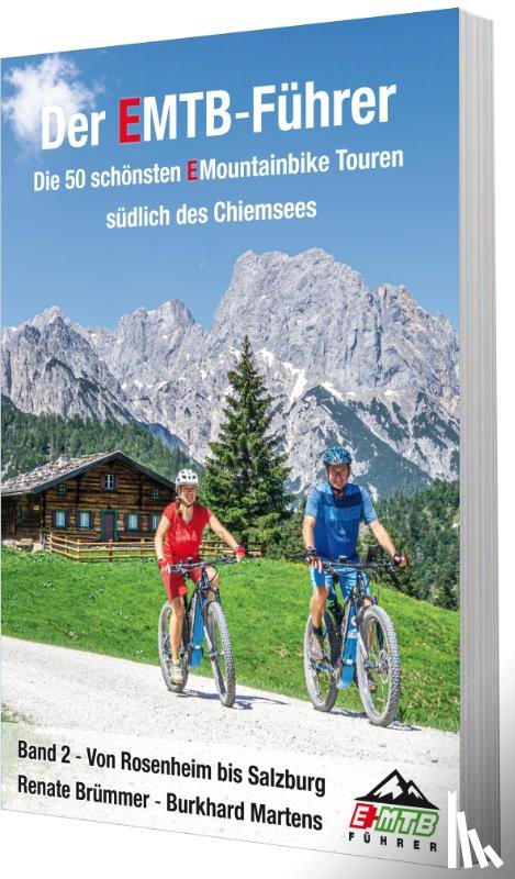 Brümmer, Renate, Martens, Burkhard - Der EMTB-Führer Die 50 schönsten EMountainbike Touren südlich des Chiemsees
