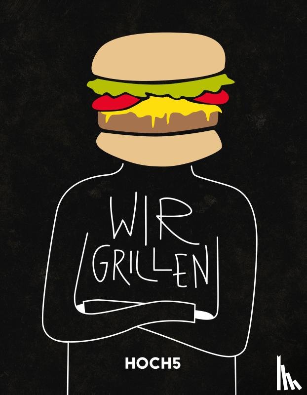 Heyer, Tobias, Breinig, Klaus, Fischer, Jörn - WIR GRILLEN