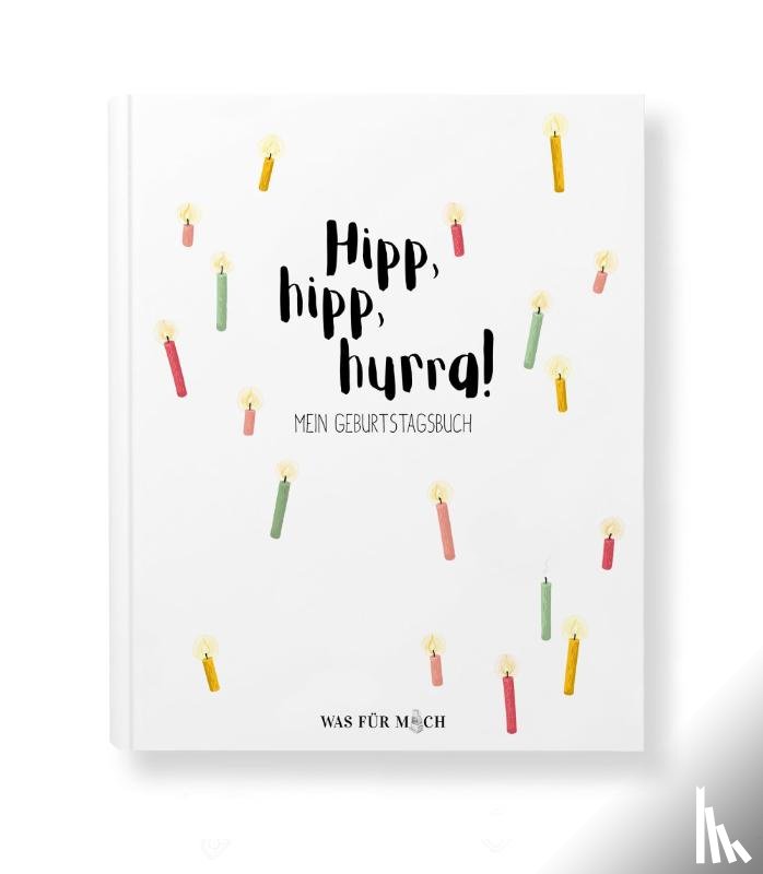 Schaumann, Claudia - Hipp, hipp, hurra! MEIN GEBURTSTAGSBUCH