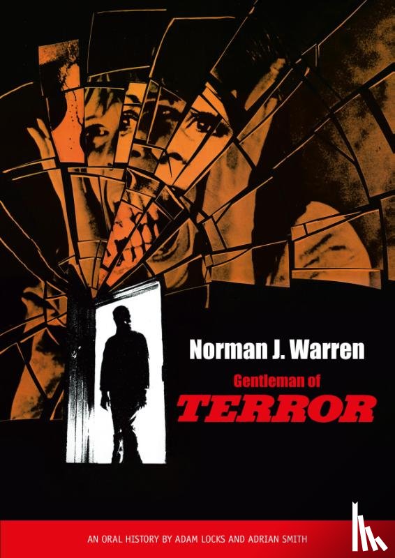 Locks, Adam, Smith, Adrian - Norman J. Warren - Gentleman of Terror
