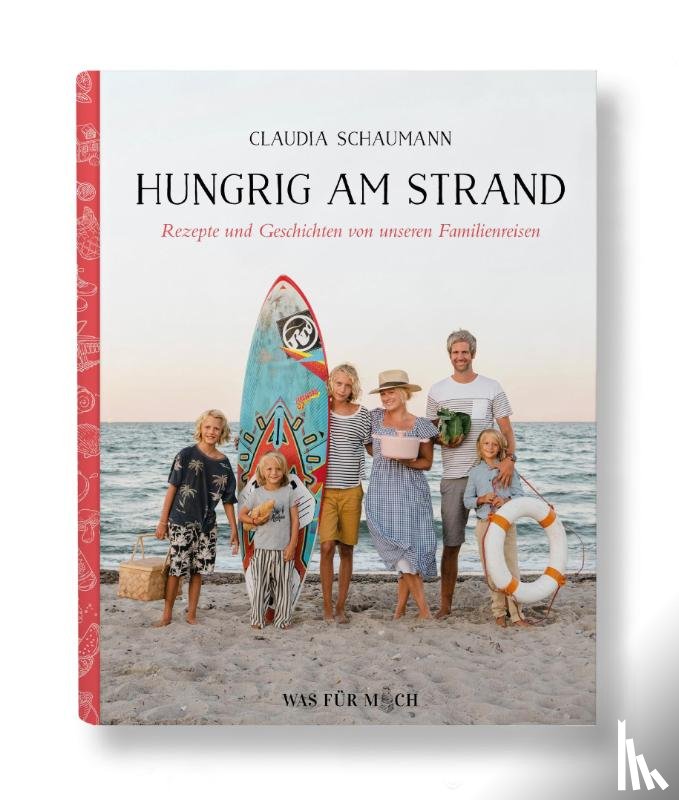 Schaumann, Claudia - Hungrig am Strand - Rezepte und Geschichten von unseren Familienreisen