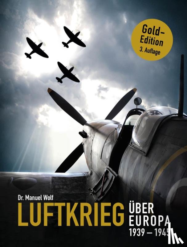 Wolf, Manuel - Luftkrieg über Europa 1939-1945