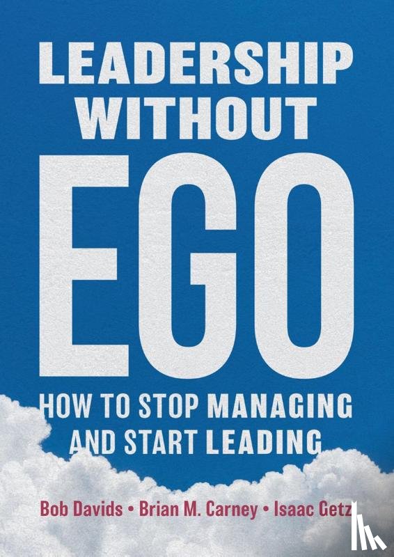 Davids, Bob, Carney, Brian M., Getz, Isaac - Leadership without Ego