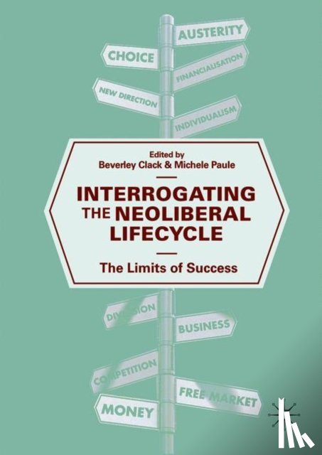  - Interrogating the Neoliberal Lifecycle
