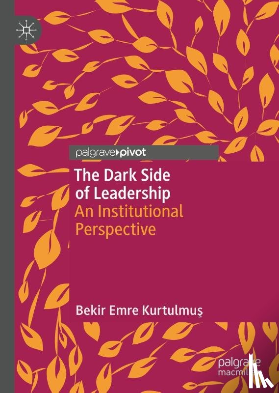 Kurtulmus, Bekir Emre - The Dark Side of Leadership