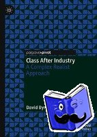 Byrne, David - Class After Industry