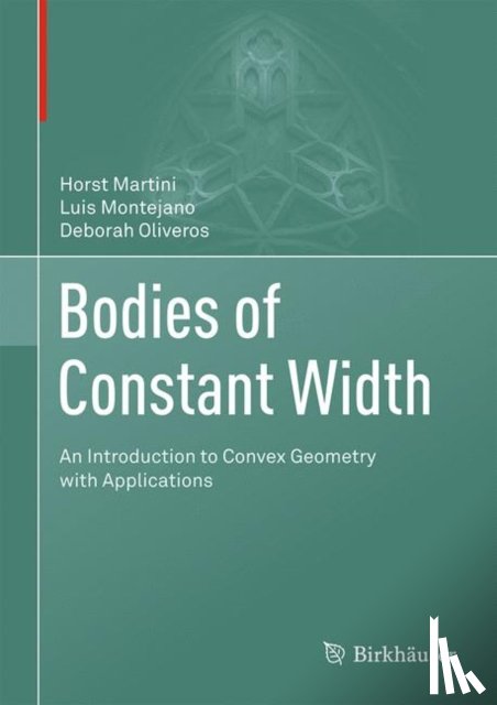 Horst Martini, Luis Montejano, Deborah Oliveros - Bodies of Constant Width