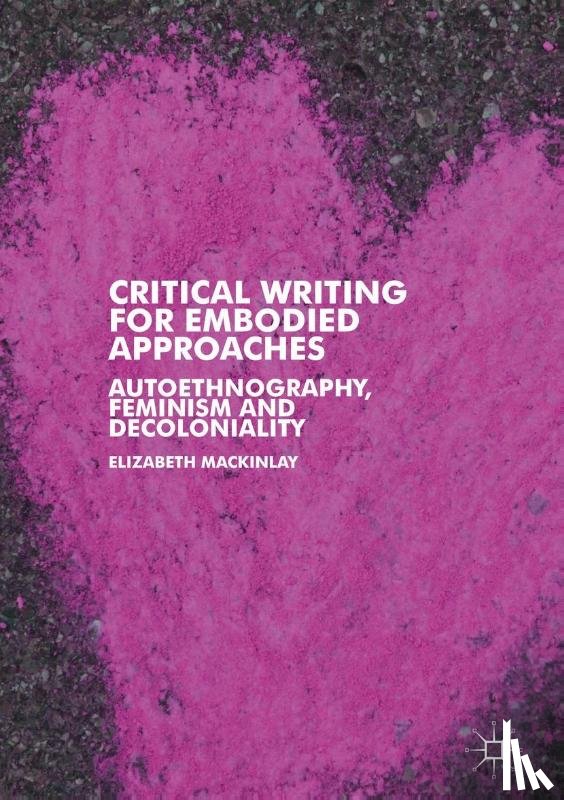 Mackinlay, Elizabeth - Critical Writing for Embodied Approaches