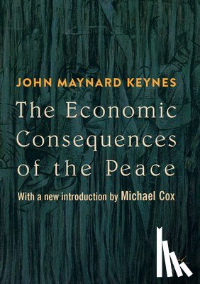 Keynes, John Maynard - The Economic Consequences of the Peace