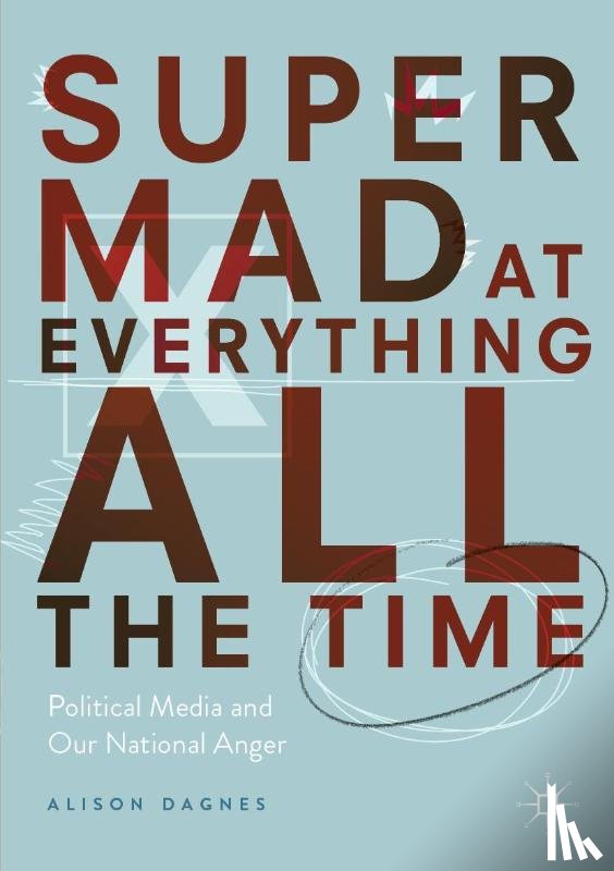 Dagnes, Alison - Super Mad at Everything All the Time