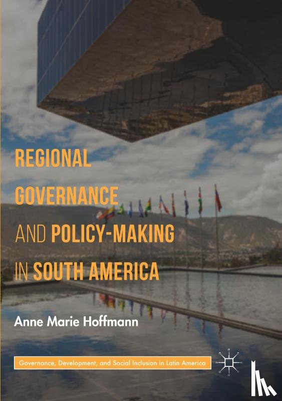 Hoffmann, Anne Marie - Regional Governance and Policy-Making in South America