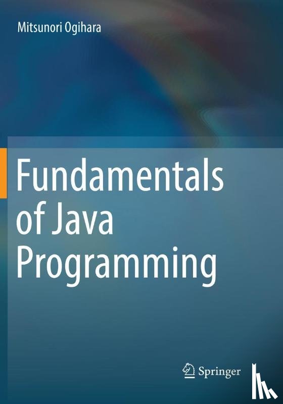 Ogihara, Mitsunori - Fundamentals of Java Programming