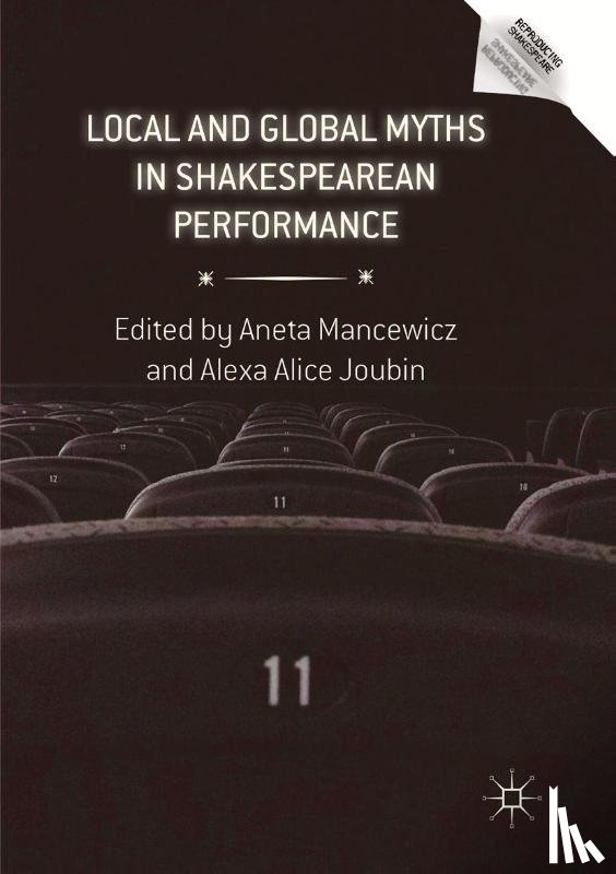  - Local and Global Myths in Shakespearean Performance