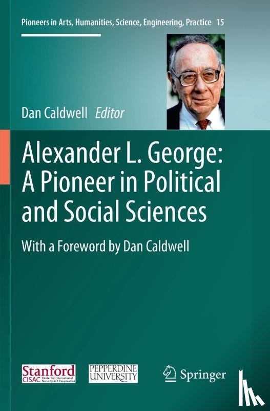  - Alexander L. George: A Pioneer in Political and Social Sciences