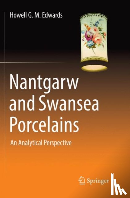 Edwards, Howell G.M. - Nantgarw and Swansea Porcelains