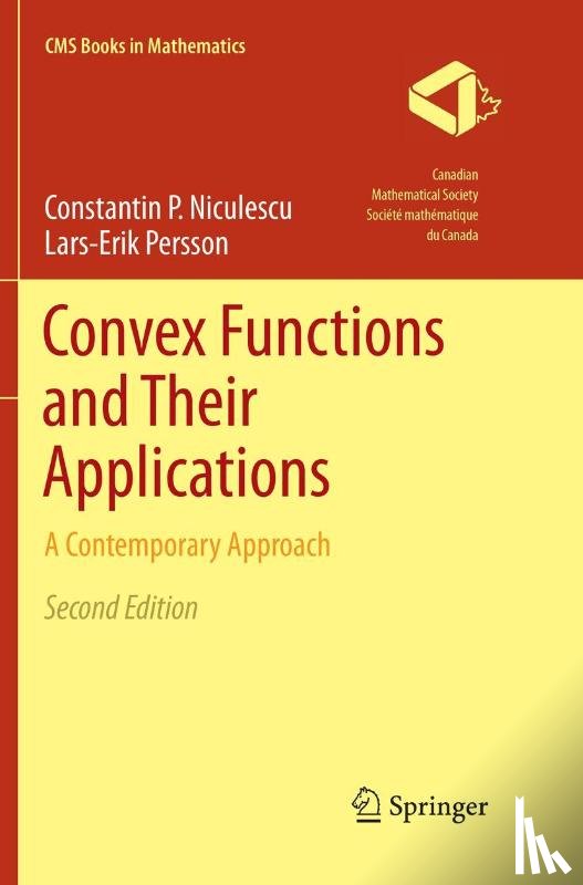Niculescu, Constantin P., Persson, Lars-Erik - Convex Functions and Their Applications