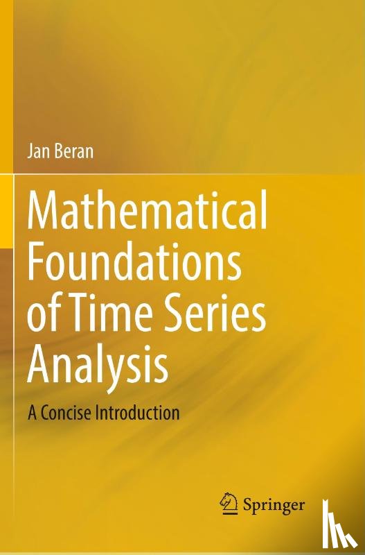 Beran, Jan - Mathematical Foundations of Time Series Analysis