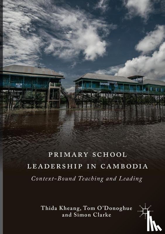 Kheang, Thida, O'Donoghue, Tom, Clarke, Simon - Primary School Leadership in Cambodia