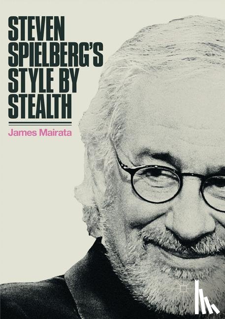 Mairata, James - Steven Spielberg's Style by Stealth