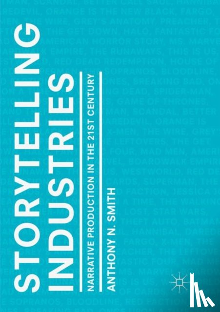 Smith, Anthony N. - Storytelling Industries