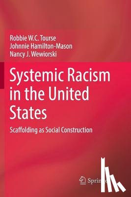 Tourse, Robbie W.C., Hamilton-Mason, Johnnie, Wewiorski, Nancy J. - Systemic Racism in the United States