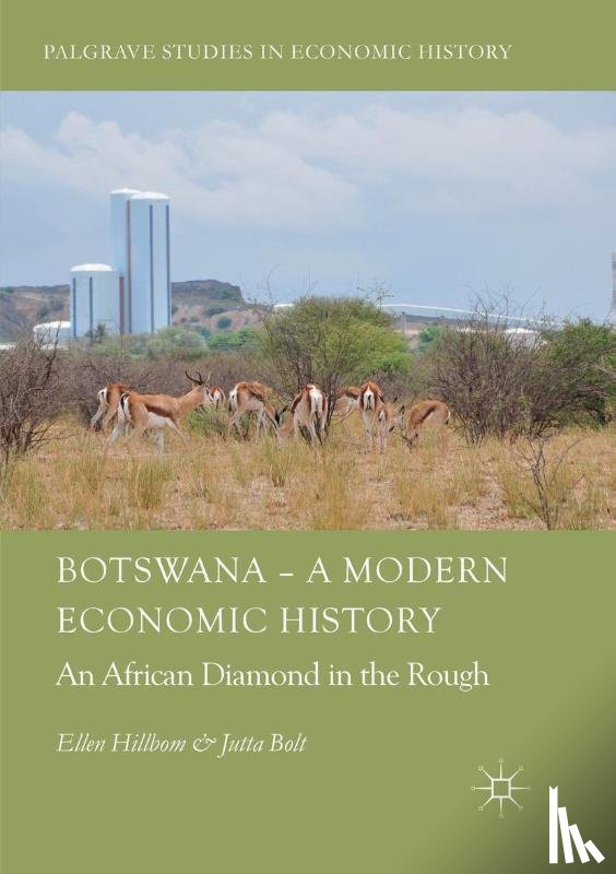 Hillbom, Ellen, Bolt, Jutta - Botswana - A Modern Economic History