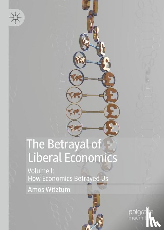 Witztum, Amos - The Betrayal of Liberal Economics