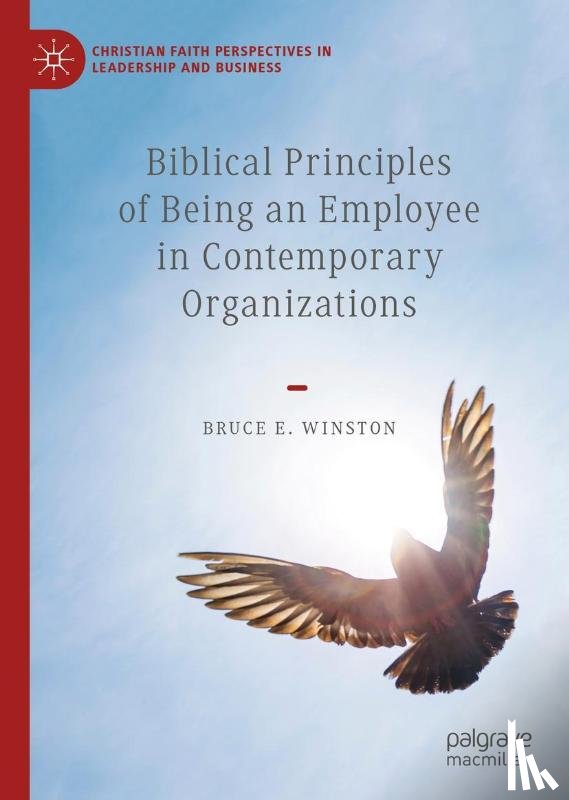 Winston, Bruce E. - Biblical Principles of Being an Employee in Contemporary Organizations